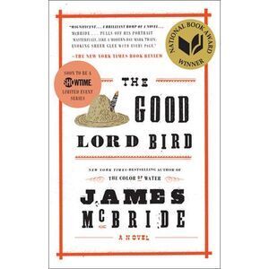 The Good Lord Bird (National Book Award Winner) -- James McBride
